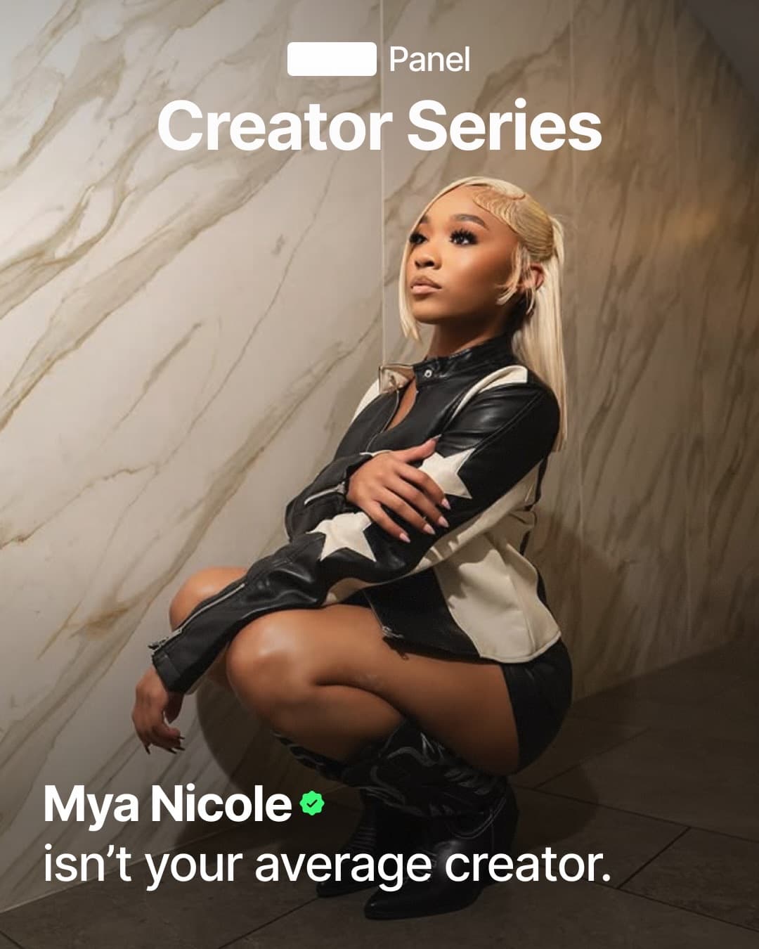 Mya Nicole, Panel Creator Series