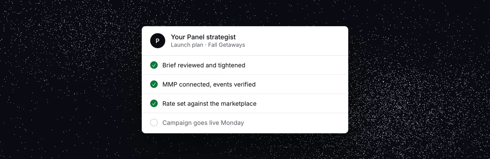 A Panel strategist's launch checklist for the campaign